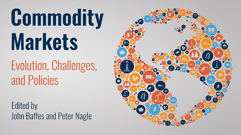 Commodity Markets: Evolution, Challenges, and Policies